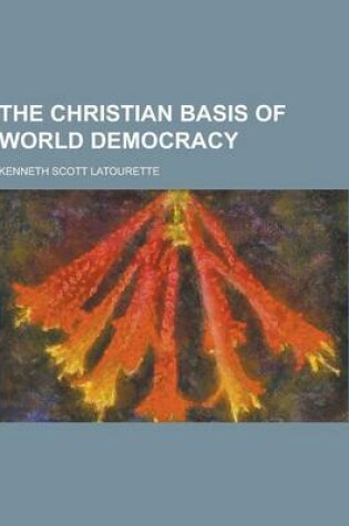 Cover of The Christian Basis of World Democracy