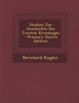 Book cover for Studien Zur Geschichte Des Zweiten Kreuzzuges