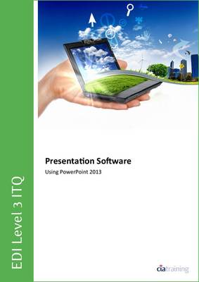 Cover of EDI Level 3 ITQ - Presentation Software Using Microsoft PowerPoint 2013