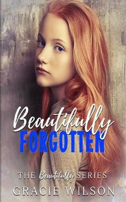 Cover of Beautifully Forgotten