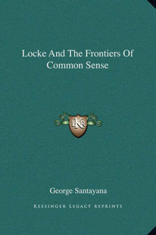 Cover of Locke and the Frontiers of Common Sense