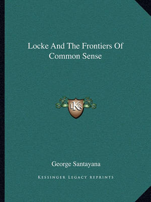 Book cover for Locke and the Frontiers of Common Sense