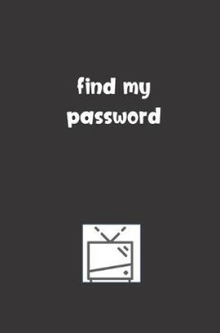 Cover of Find My Password