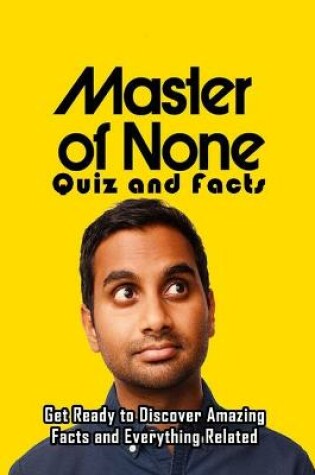 Cover of Master Of None Quiz and Facts