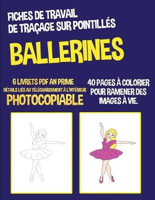 Book cover for Fiches de travail de traçage sur pointillés (Ballerines)