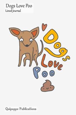 Book cover for Dogs Love Poo Lined Journal