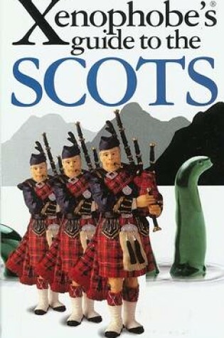 Cover of The Xenophobe's Guide to the Scots
