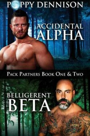 Cover of Accidental Alpha/Belligerent Beta