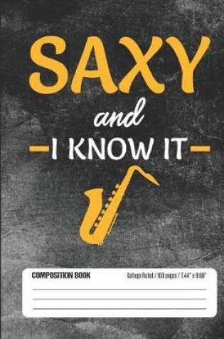 Cover of Saxy And I Know It Composition Book