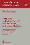 Book cover for Fme '96: Industrial Benefit and Advances in Formal Methods
