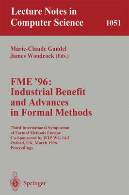 Cover of Fme '96: Industrial Benefit and Advances in Formal Methods