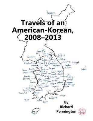 Book cover for Travels of an American-Korean, 2008-2013