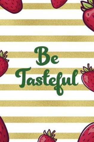 Cover of Be Tasteful