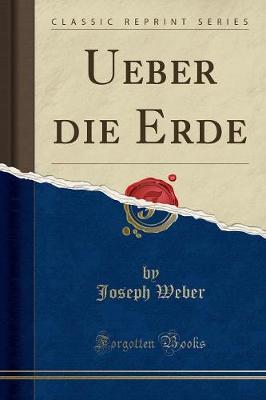 Book cover for Ueber Die Erde (Classic Reprint)