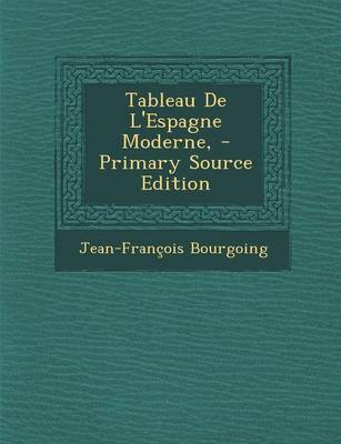 Book cover for Tableau de L'Espagne Moderne,