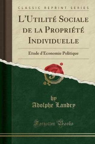 Cover of L'Utilité Sociale de la Propriété Individuelle