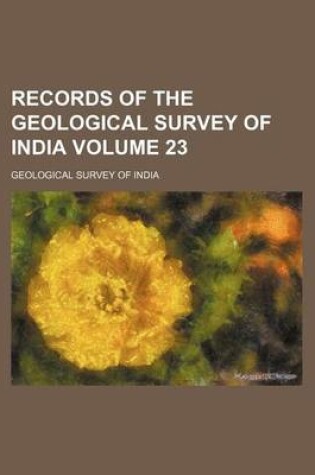 Cover of Records of the Geological Survey of India Volume 23