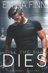 Book cover for Till The Sun Dies