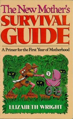 Book cover for The New Mother's Survival Guide