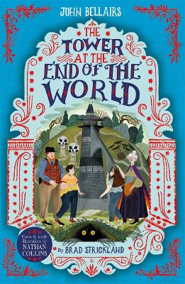 Book cover for The Tower at the End of the World - The House With a Clock in Its Walls 9