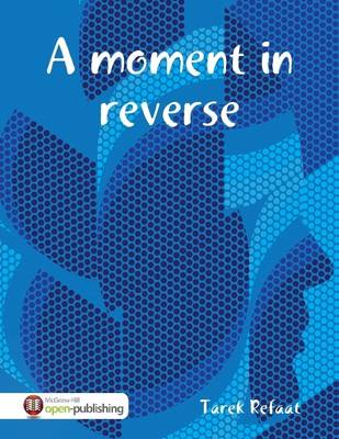 Book cover for A Moment in Reverse