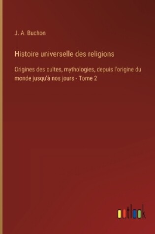 Cover of Histoire universelle des religions