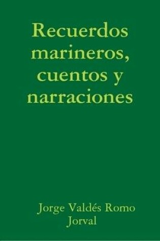 Cover of Recuerdos Marineros, Cuentos Y Narraciones