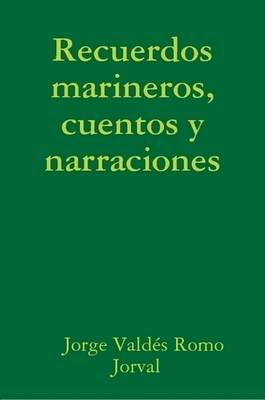 Book cover for Recuerdos Marineros, Cuentos Y Narraciones