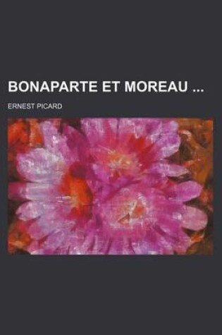 Cover of Bonaparte Et Moreau