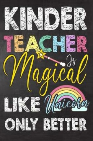 Cover of kinder Teacher Is Magical Like Unicorn Only Better