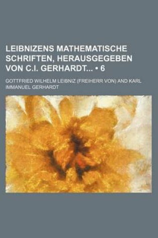 Cover of Leibnizens Mathematische Schriften