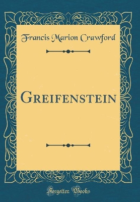 Book cover for Greifenstein (Classic Reprint)