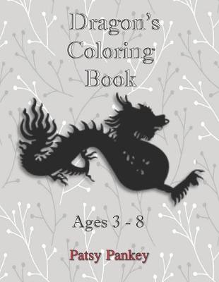 Book cover for Dragons Coloring Book Ages 3 - 8