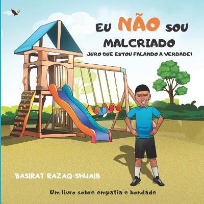 Cover of Eu Não Sou Malcriado- Juro Que Estou Falando a Verdade!