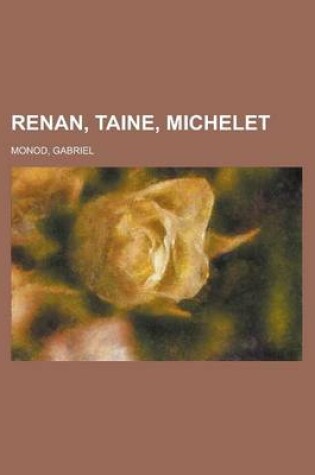 Cover of Renan, Taine, Michelet