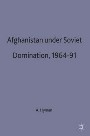 Cover of Afghanistan under Soviet Domination, 1964–91
