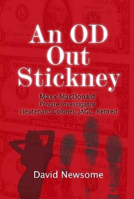 Book cover for An OD Out Stickney: Maxx Macdonald, Private Investigator, Lieutenant Colonel, JAGC, Retired