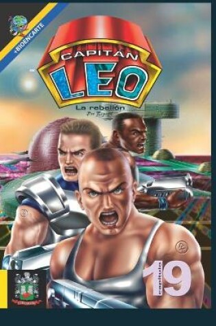 Cover of Capitan Leo - Capitulo 19 - La Rebelion