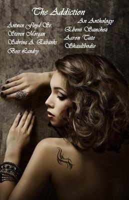 Book cover for The Addiction an Anthology