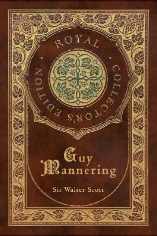 Cover of Guy Mannering (Royal Collector's Edition) (Case Laminate Hardcover with Jacket)