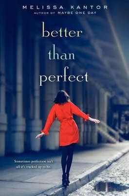 Better Than Perfect by Melissa Kantor