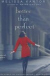 Better Than Perfect