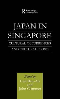 Book cover for Japan in Singapore: Cultural Occurrences and Cultural Flows