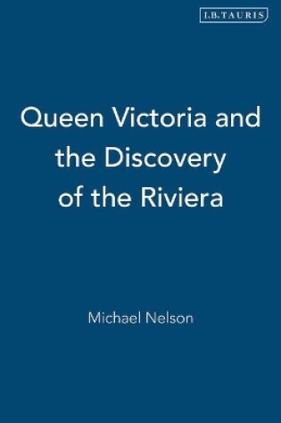 Cover of Queen Victoria and the Discovery of the Riviera