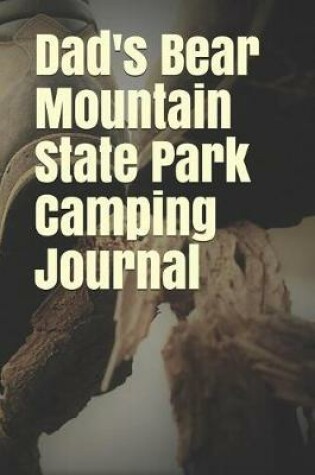 Cover of Dad's Bear Mountain State Park Camping Journal