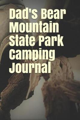 Book cover for Dad's Bear Mountain State Park Camping Journal