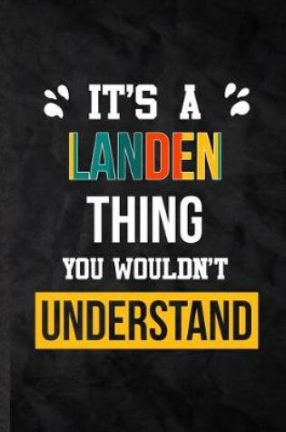 Cover of It's a Landen Thing You Wouldn't Understand