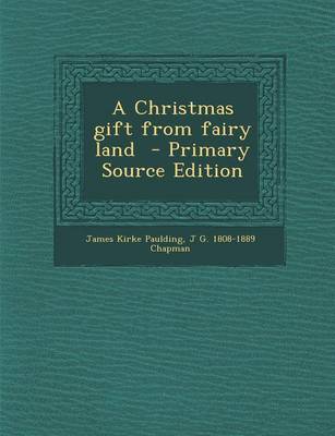 Book cover for A Christmas Gift from Fairy Land - Primary Source Edition