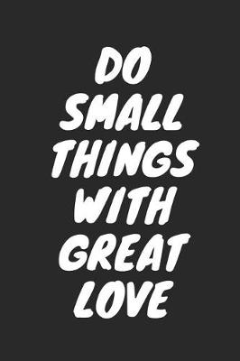 Book cover for Do Small Things with Great Love