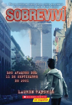 Cover of Sobreviv� Los Ataques del 11 de Septiembre de 2001 (I Survived the Attacks of September 11, 2001)